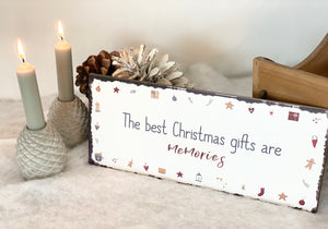 The best Christmas gifts are Memories - metal sign /plaque