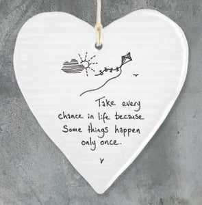 Hanging Ceramic Heart - Take every chance in life